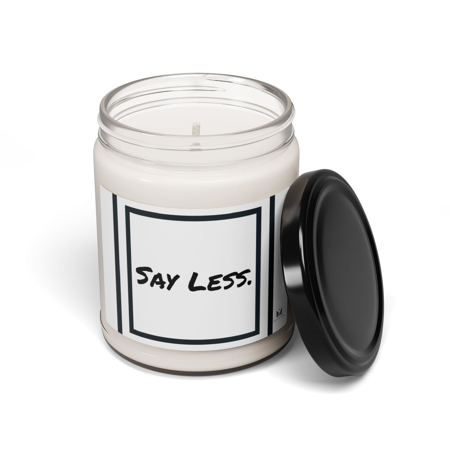 "Say Less." Scented Soy Candle, 9oz