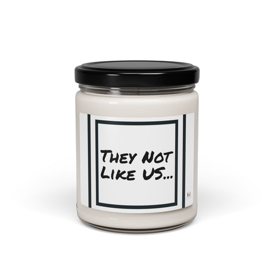 "Not Like Us" Scented Soy Candle, 9oz